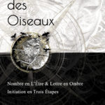 Livre le Langage des Oiseaux - Initiation - Nombre en L’Être & Lettre en Ombre-1ère Edition