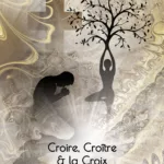 Croire, Croître et le symbole de la Croix